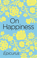 On Happiness (Arcturus Classics - Philosophy)