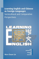 Learning English and Chinese as Foreign Languages Sociocultural and Comparative Perspectives