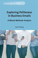 Exploring Politeness in Business Emails A Mixed-Methods Analysis