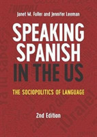 Speaking Spanish in the US The Sociopolitics of Language