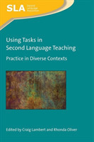 Using Tasks in Second Language Teaching Practice in Diverse Contexts