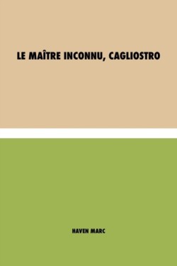 Le maitre inconnu, Cagliostro