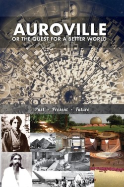 Auroville, or the quest for a better world