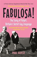 Fabulosa! The Story of Polari, Britain’s Secret Gay Language