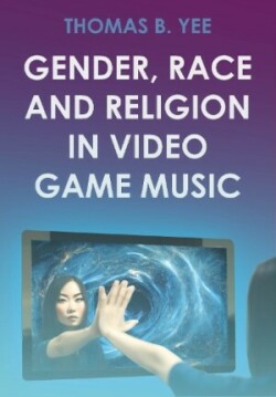 Gender, Race and Religion in Video Game Music