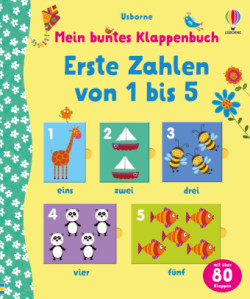 Mein buntes Klappenbuch: Erste Zahlen von 1 bis 5