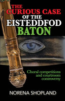 Curious Case of the Eisteddfod Baton