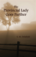 Provincial Lady Goes Further, (Fully Illustrated)