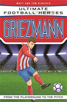 Ultimate Football Heroes: Griezmann (Top Ballers 6)