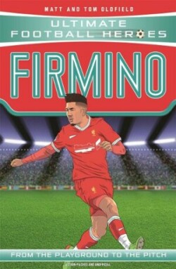 Ultimate Football Heroes: Firmino (Top Ballers 8)