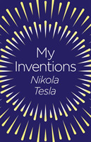 My Inventions (Arcturus paperback classics)