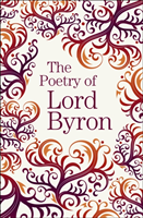Poetry of Lord Byron (Arcturus Great Poets Library)