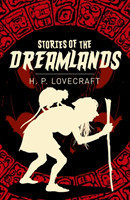 Stories of the Dreamlands (Arcturus paperback classics)