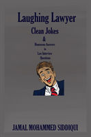 Laughing Lawyer: Clean Jokes & Humorous Answers to Law Interview Questions