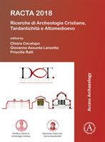 RACTA 2018: Ricerche di Archeologia Cristiana, Tardantichità e Altomedioevo