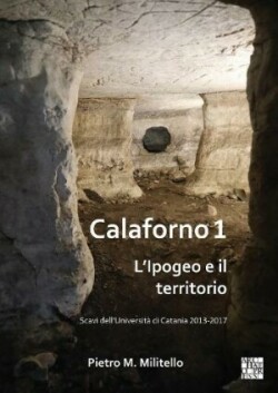 Calaforno 1: L’Ipogeo e il territorio