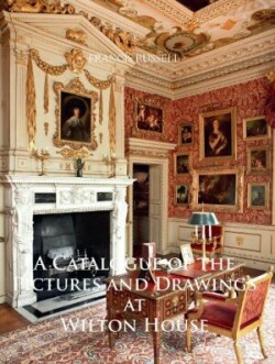 Catalogue of the Pictures and Drawings at Wilton House