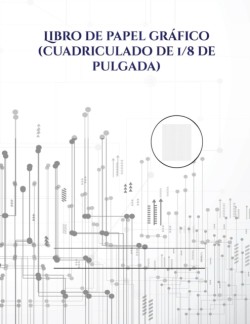 Libro de papel grafico (cuadriculado de 1/8 de pulgada)