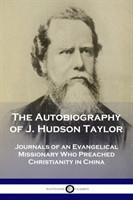 Autobiography of J. Hudson Taylor