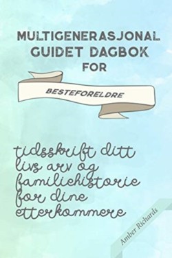 Multigenerasjonal Guidet Dagbok for Besteforeldre