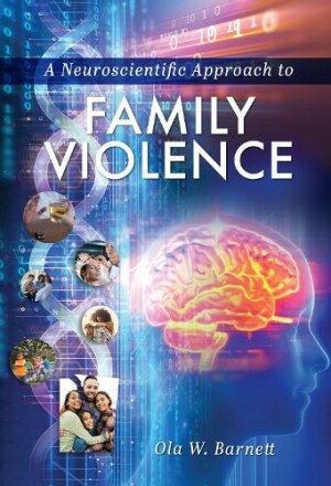 Neuroscientific Approach to Family Violence