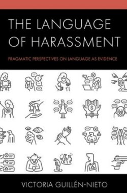 Language of Harassment Pragmatic Perspectives on Language as Evidence