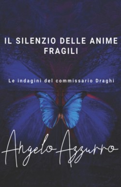 silenzio delle anime fragili