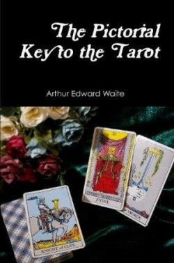 Pictorial Key to the Tarot