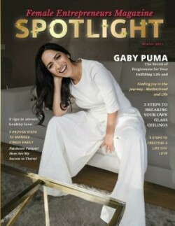 Spotlight Female Entrepreneurs Magazine, Vol 2