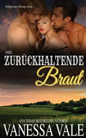 Ihre zurückhaltende Braut