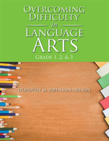 Overcoming Difficulty in Language Arts Grade 1, 2, & 3