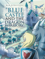 "Blue Castle and the Dragon Warriors"