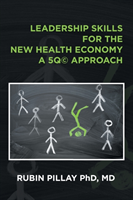 Leadership Skills for the New Health Economy a 5Q(c) Approach