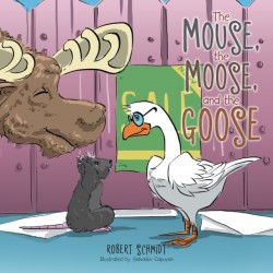 Mouse, the Moose, and the Goose