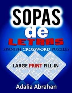 sopas de Letras Spanish Crossword Puzzles LARGE PRINT FILL-IN