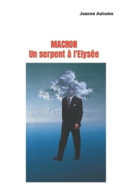 Macron - un serpent à l'Elysée