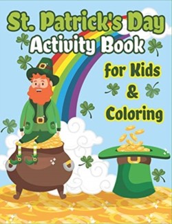 St. Patrick's Day Activity Book for Kids & Coloring