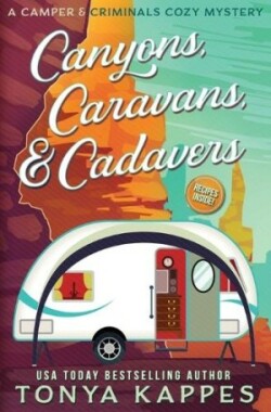 Canyons, Caravans, & Cadavers