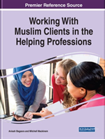 Working With Muslim Clients in the Helping Professions