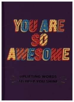 You Are So Awesome