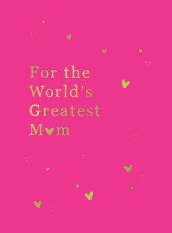 For the World's Greatest Mum