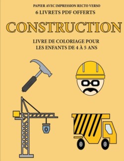 Livre de coloriage pour les enfants de 4 a 5 ans (Construction)