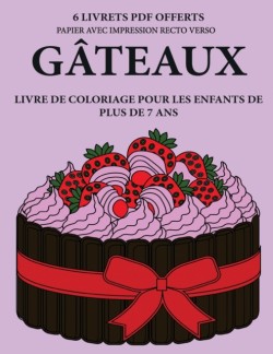 Livre de coloriage pour les enfants de plus de 7 ans (Gateaux)