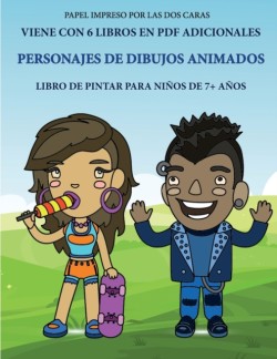 Libro de pintar para ninos de 7+ anos (Personajes de dibujos animados)