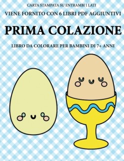 Libro da colorare per bambini di 7+ anni (Prima Colazione)