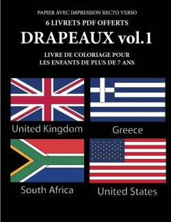 Livre de coloriage pour les enfants de plus de 7 ans (Drapeaux Volume 1)