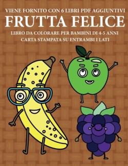 Libro da colorare per bambini di 4-5 anni (Frutta felice)