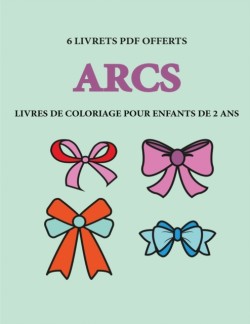 Livres de coloriage pour enfants de 2 ans (Arcs)