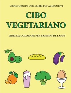 Libri da colorare per bambini di 2 anni (Cibo vegetariano)
