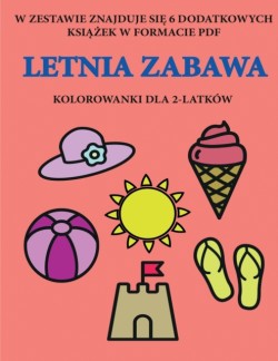 Kolorowanki dla 2-latkow (Letnia zabawa)